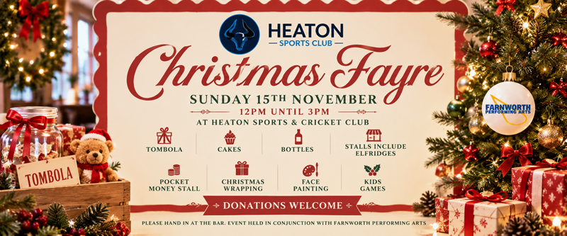 Christmas Fayre at Heaton Sports Club Bolton on Sunday 15th November 2026, featuring festive stalls, tombola, cakes and children's activities.
