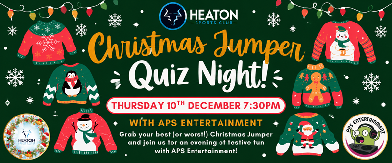 Festive-Christmas-Jumper-Quiz-Night Christmas Jumper Quiz Night at Heaton Sports Club Bolton on Thursday 10th December 2026 at 7:30pm, hosted by APS Entertainment.